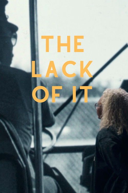 The Lack of It (2025) poster