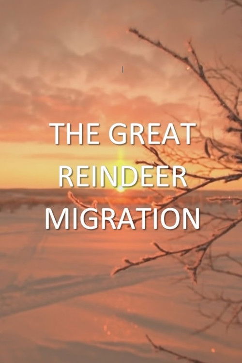All Aboard! The Great Reindeer Migration (2018) poster
