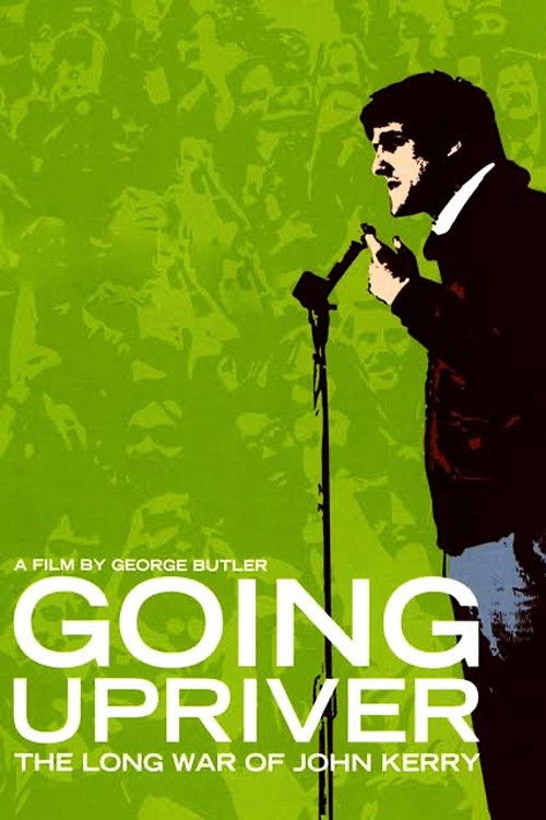 Going Upriver: The Long War of John Kerry (2004) poster