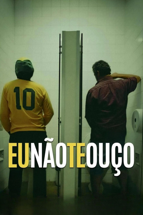 Eu Não Te Ouço (2025) poster