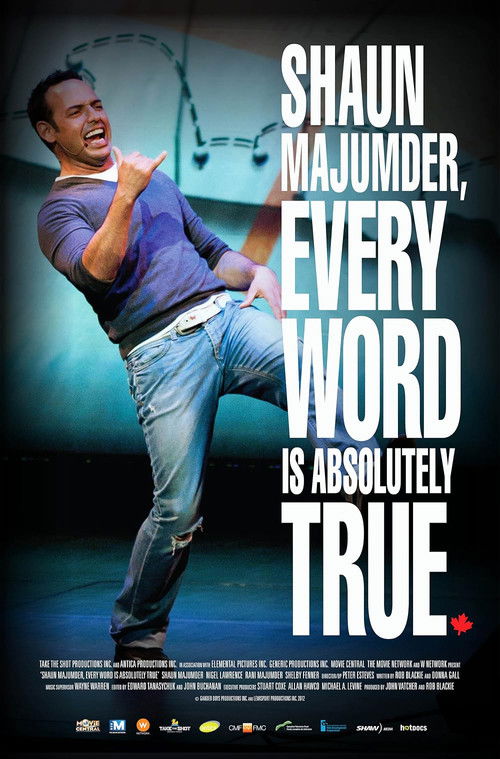 Shaun Majumder, Every Word Is Absolutely True (2012) poster
