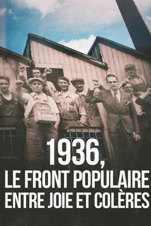 1936, le Front Populaire, entre joie et colères (2026) poster