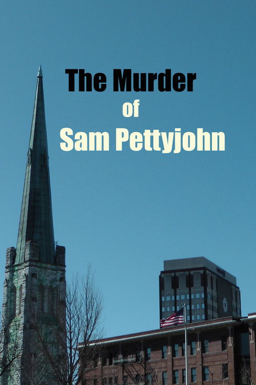 The Murder of Sam Pettyjohn (2022) poster