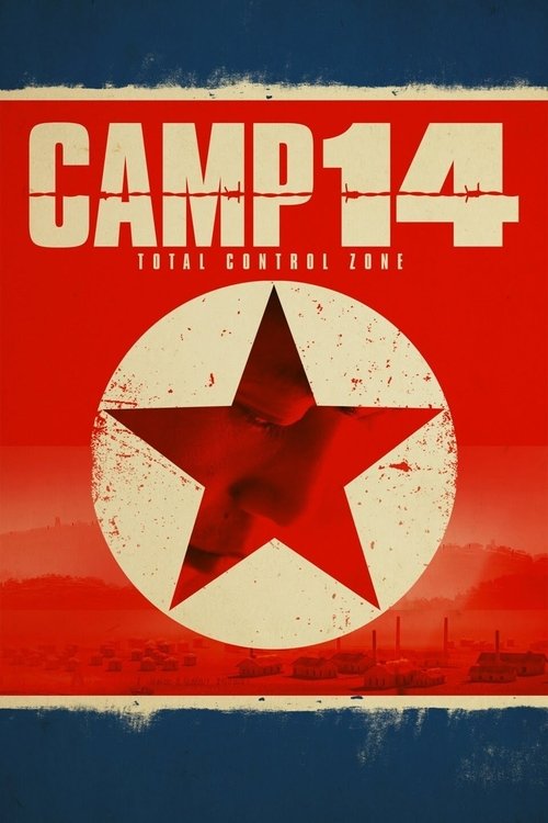 Camp 14: Total Control Zone (2012) poster