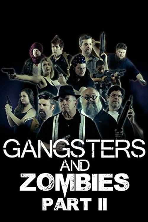 Gangsters & Zombies: Part II (2017) poster