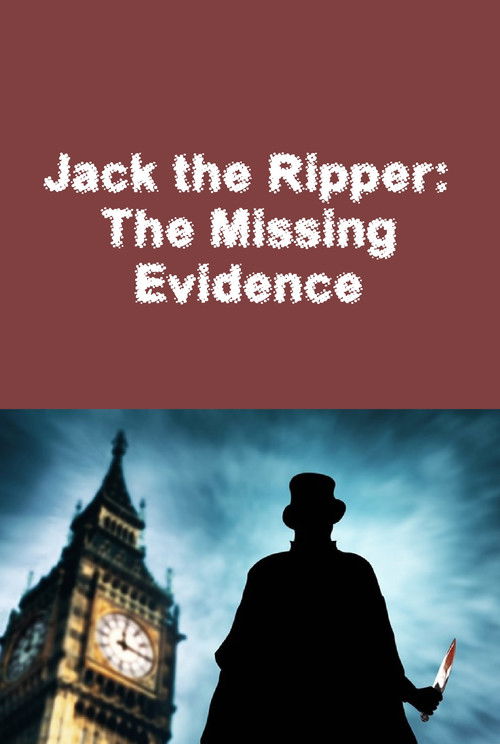 Jack the Ripper: The Missing Evidence (2014) poster
