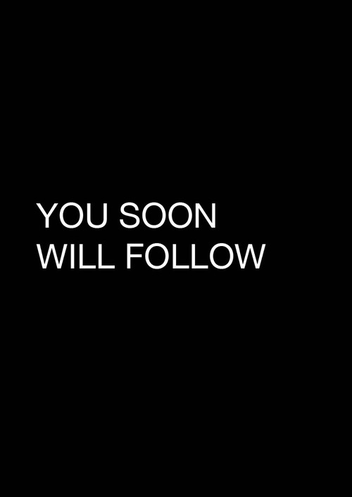 You Soon Will Follow (2020) poster