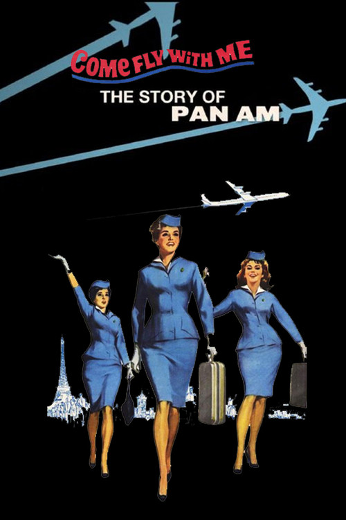Come Fly With Me: The Story of Pan Am (2011) poster