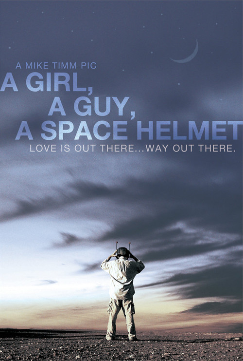 A Girl, a Guy, a Space Helmet (2012) poster