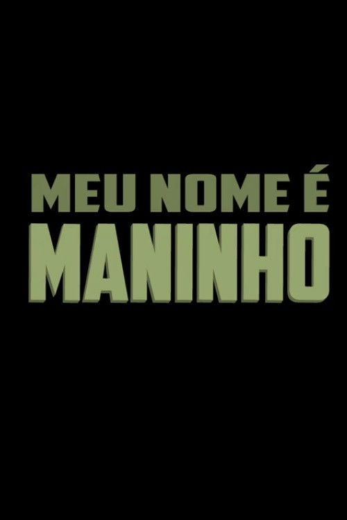 Meu Nome é Maninho (2014) poster