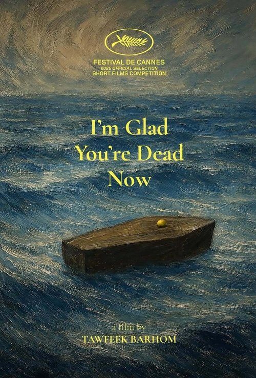 I’m Glad You’re Dead Now (2025) poster