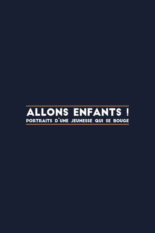 Allons enfants, portraits d'une jeunesse qui se bouge (2017) poster