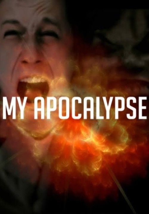 My Apocalypse (2008) poster