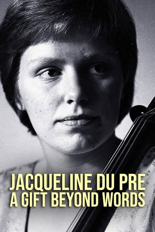 Jacqueline du Pré: A Gift Beyond Words (2017) poster