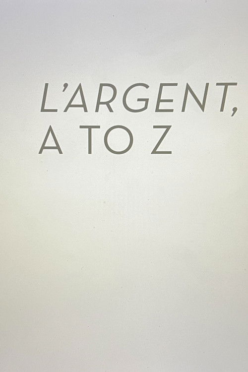 L’Argent A to Z (2017) poster