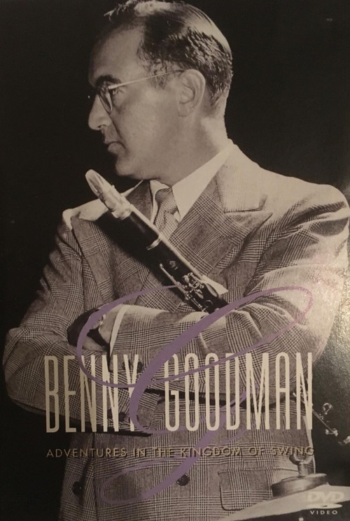 Benny Goodman - Adventures In The Kingdom Of Swing (1993) poster