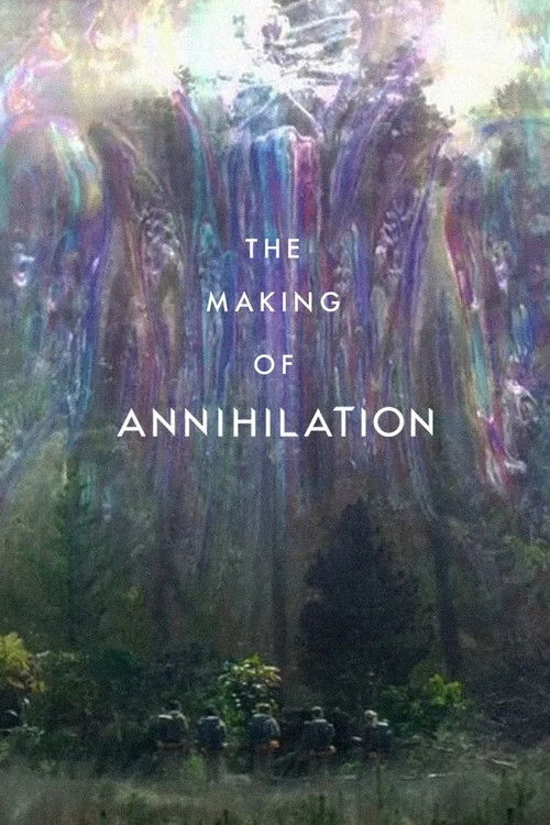The Making of Annihilation (2018) poster