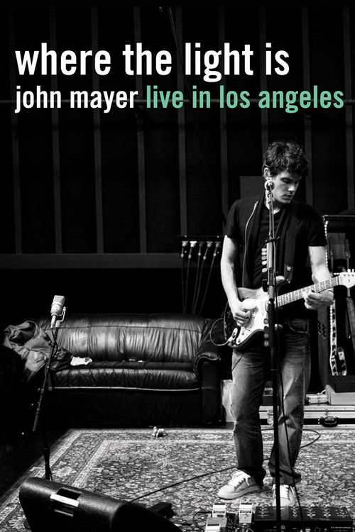 Where the Light Is: John Mayer Live in Los Angeles (2008) poster