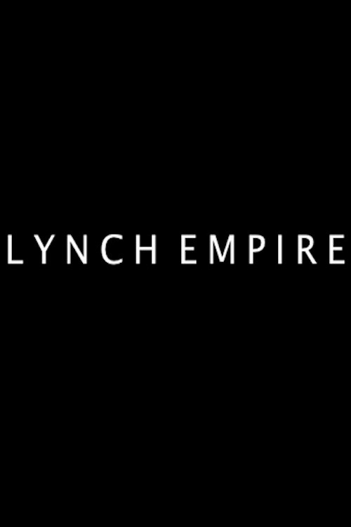 Lynch Empire (2011) poster