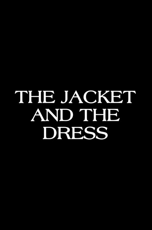 The Jacket & The Dress (2013) poster
