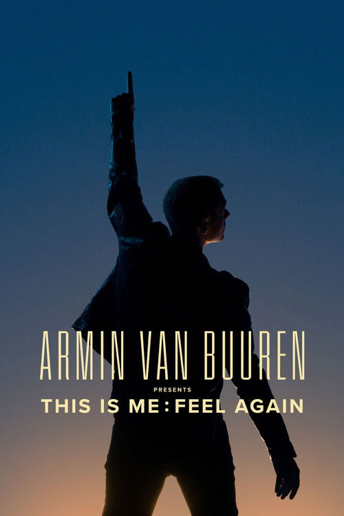 Armin van Buuren Presents This is Me: Feel Again (2023) poster