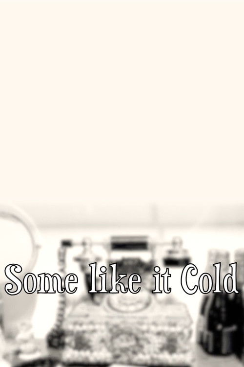 Some Like It Cold (2012) poster