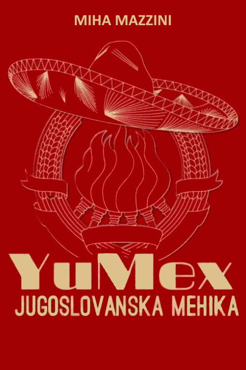YuMex - Yugoslav Mexico (2013) poster