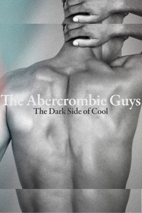 The Abercrombie Guys: The Dark Side of Cool (2023) poster