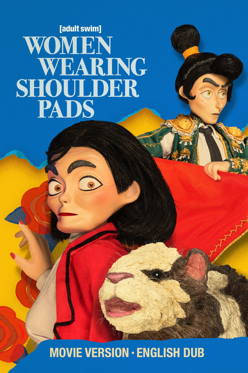 Women Wearing Shoulder Pads: English Dub, Movie-Length Version (2025) poster