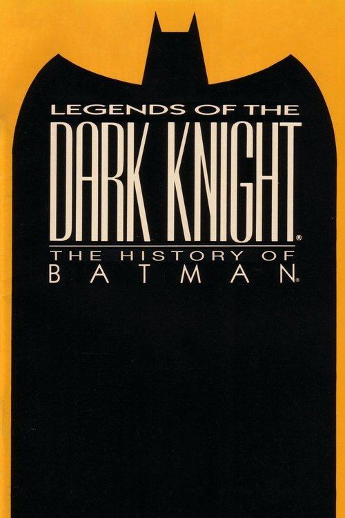 Legends of the Dark Knight: The History of Batman (2005) poster