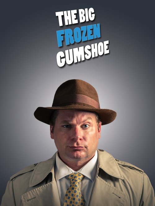 The Big Frozen Gumshoe (2018) poster