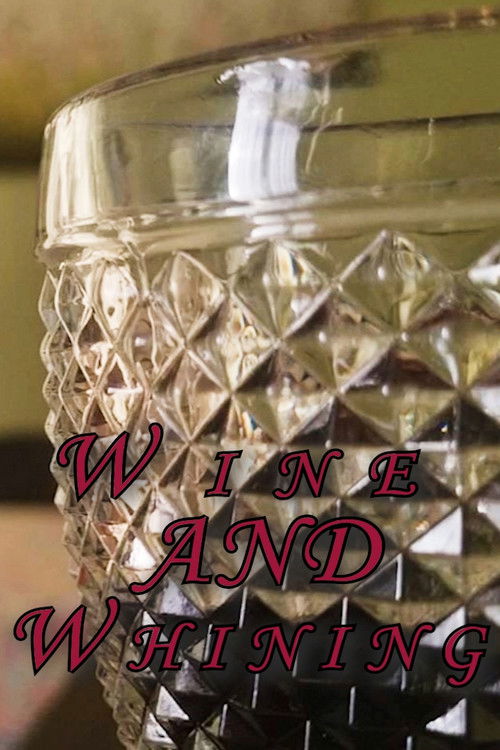 Wine and Whining (2025) poster