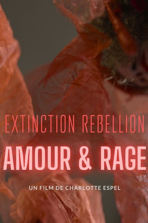 Extinction Rebellion, amour & rage (2025) poster