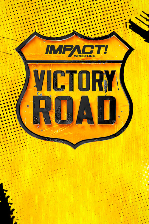 IMPACT Wrestling: Victory Road 2022 (2022) poster