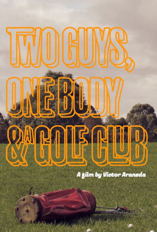 Two Guys, one Body, and a Golf Club (2016) poster
