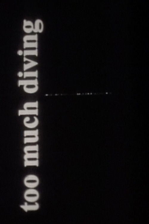 Too Much Diving (1998) poster