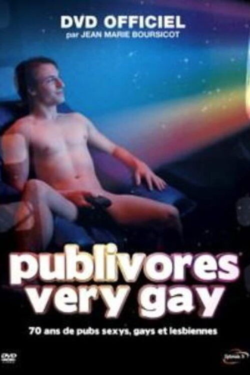 Publivores Very Gay: 70 ans de pubs sexys, gays et lesbiennes (2006) poster