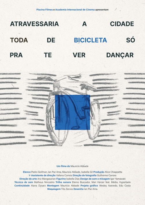 Would Cross the Whole City in a Bicycle Just to See You Dance (2024) poster