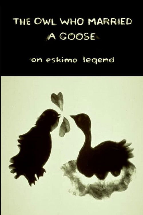 The Owl Who Married a Goose: An Eskimo Legend (1974) poster