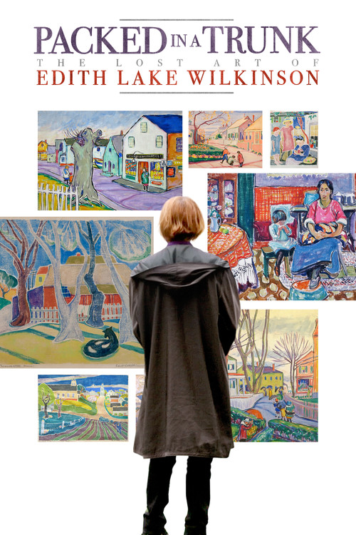 Packed In A Trunk: The Lost Art of Edith Lake Wilkinson (2015) poster