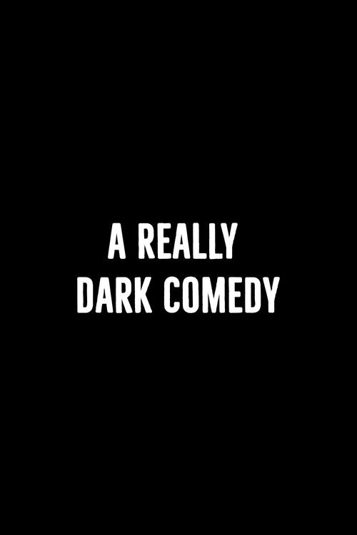 A Really Dark Comedy (2021) poster