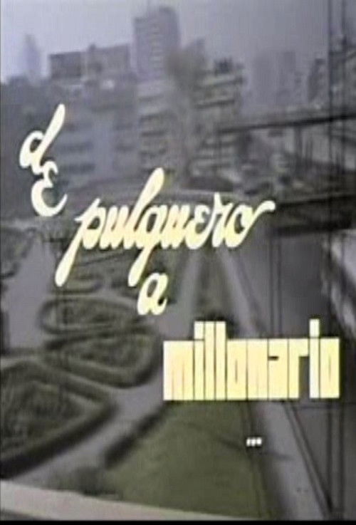 De pulquero a millonario (1982) poster