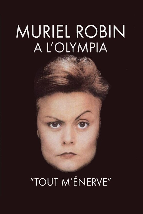 Muriel Robin à l'Olympia - Tout m'énerve (1990) poster