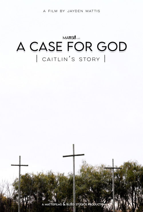 A Case For God - Caitlin's Story poster
