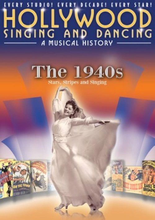 Hollywood Singing and Dancing: A Musical History - The 1940s: Stars, Stripes and Singing (2009) poster