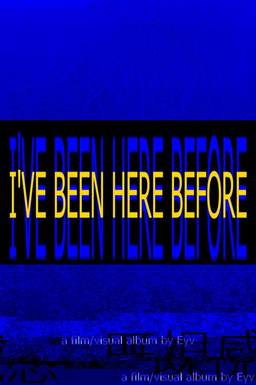 I'VE BEEN HERE BEFORE (2023) poster
