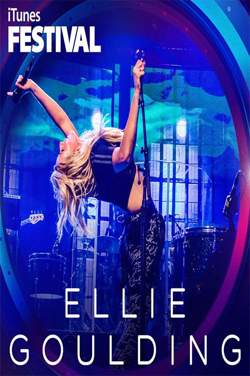 Ellie Goulding - Live at iTunes Festival 2013 (2013) poster