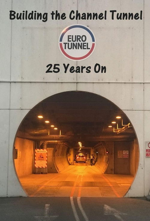 Building the Channel Tunnel: 25 Years On (2019) poster