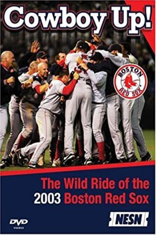 Cowboy Up! The Wild Ride of the 2003 Boston Red Sox (2004) poster