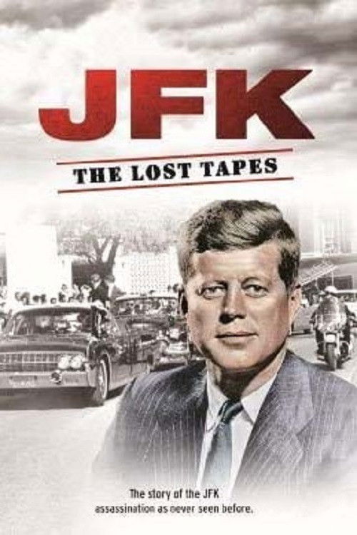 JFK: The Lost Tapes (2013) poster